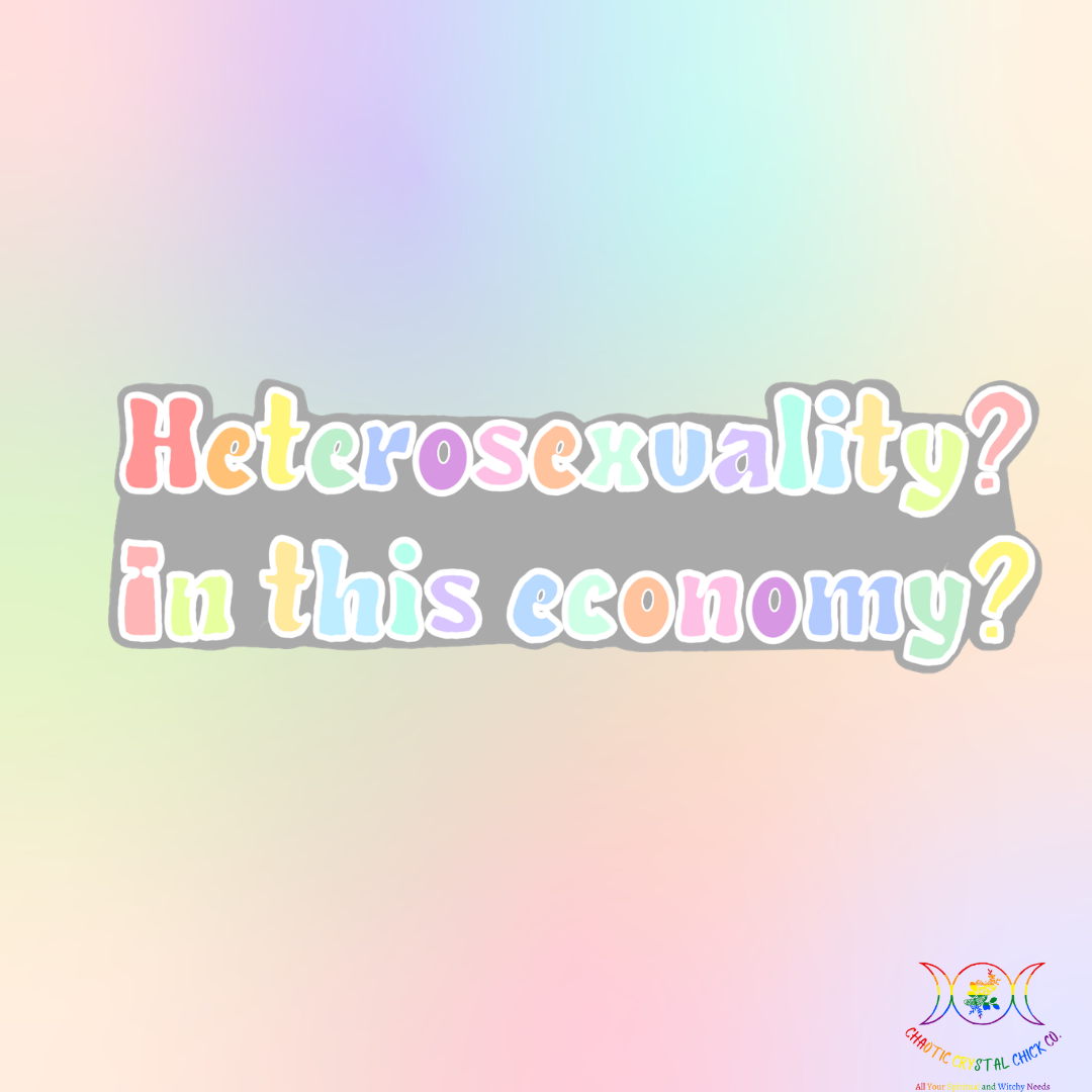 Heterosexuality? In This Economy? Sticker