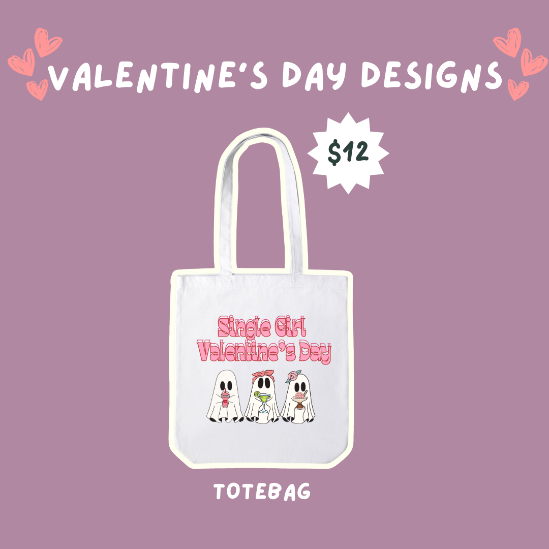 Pre-Order Single Girl Ghosts Valentine's Day Totebag