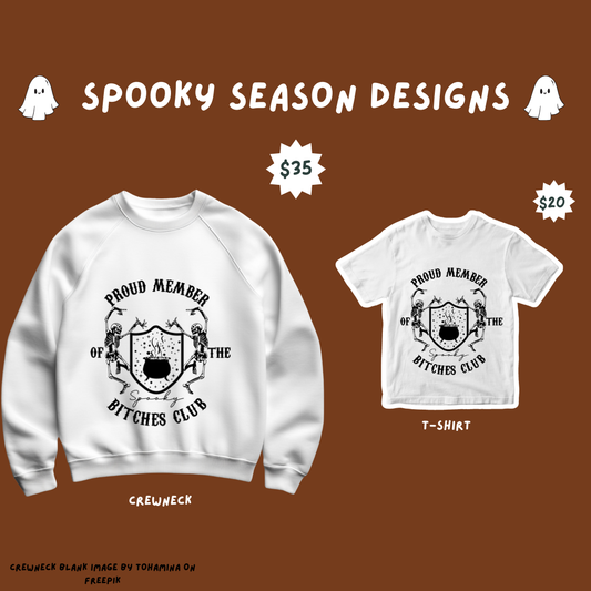 Pre-Order Spooky B***hes Club  Tshirts and Crewnecks