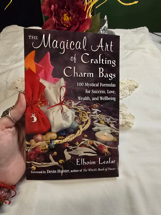 The Magical Art of Crafting Charm Bags by Elhoim Leafar