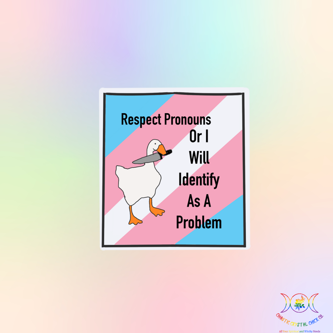 Respect Pronouns or I Will Identify as a Problem Sticker