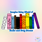 Imagine Being Afraid of Books and Drag Queens Sticker