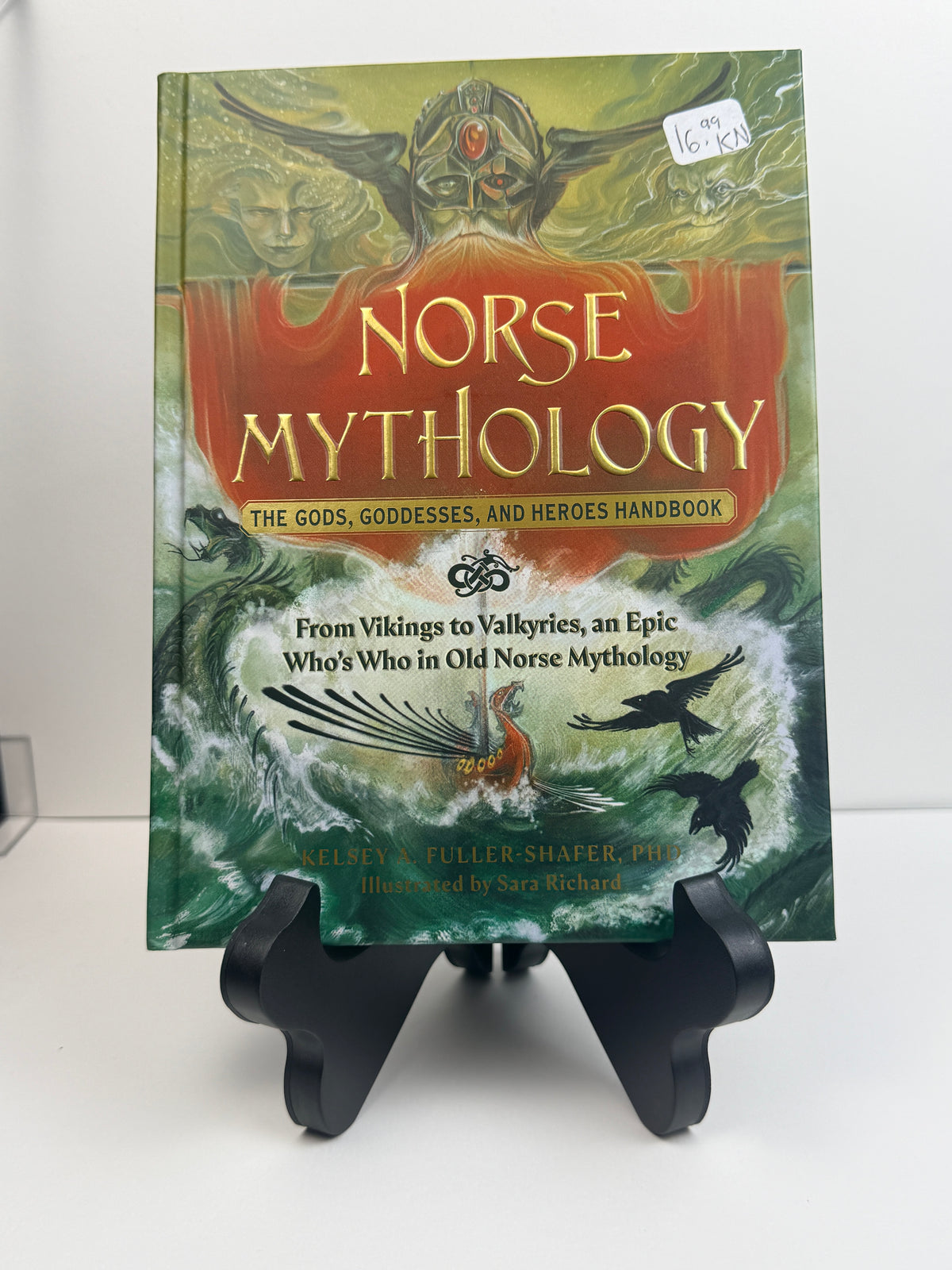 Norse Mythology: The Gods, Goddesses, and Heroes Handbook by Kelsey A. Fuller-Shafer, PhD