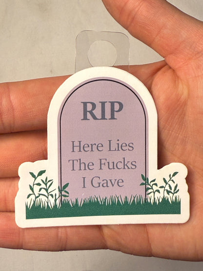 RIP Here Lies the F*cks I Gave Sticker