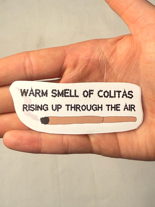 Warm Smell of Colitas in the Morning Sticker