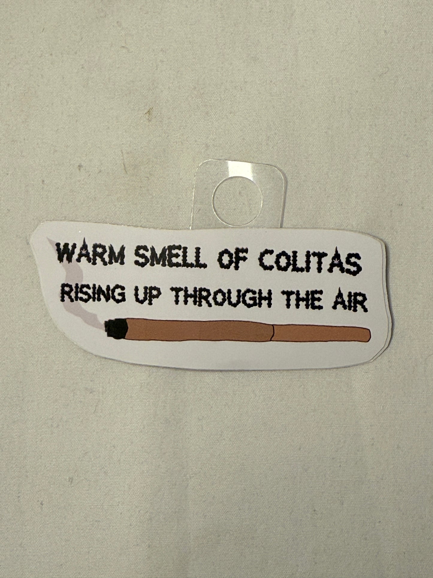 Warm Smell of Colitas in the Morning Sticker