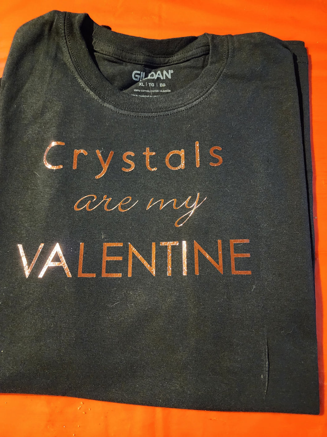Crystals are my Valentine Tshirt